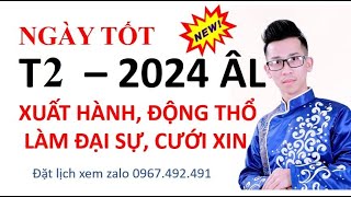 Ngày Tốt Đẹp Tháng 2 âm năm 2024 Làm Gì Cũng May Mở Hàng Khai Trương Cưới Hỏi Động Thổ xuất hành [upl. by Anastatius196]