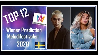 TOP 12  Winner Prediction Melodifestivalen 2020  With Comments  Before Rehearsals [upl. by Ahcorb]