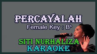 Percayalah Karaoke Siti Nurhaliza Nada WanitaCewek Female Key Bb Lagu Malaysia [upl. by Brandi]