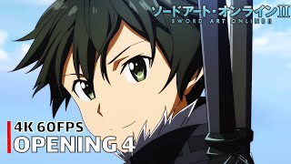 Sword Art Online  Opening 4 4K 60FPS  Creditless  CC [upl. by Nylteak681]