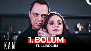 Kötü Kan 1 Bölüm [upl. by Dorej]