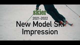 skier20212022 New Model SKI Impression ダイジェスト映像 [upl. by Asehr701]