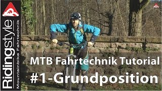 Mountainbike Fahrtechnik Tutorial 1  Grundposition [upl. by Steve]