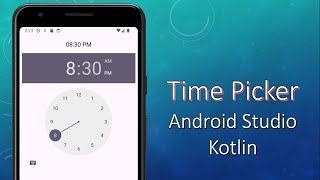 Time Picker in  Android Studio KOTLIN  android studio tutorial 2024 [upl. by Rusell402]