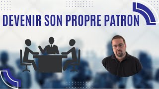 Devenir son propre patron [upl. by Mihar]