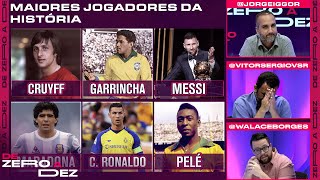 QUEM É O MAIOR JOGADOR DA HISTÓRIA CRAVAMOS  DE ZERO A DEZ [upl. by Sterne]