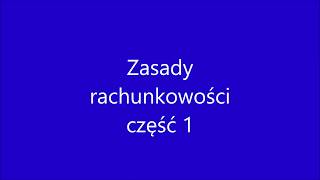 ✅✅✅ Zasady rachunkowości część 1 [upl. by Carmina]