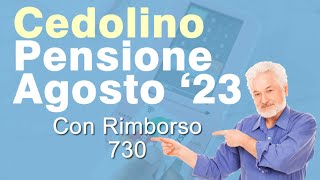 CEDOLINO della PENSIONE Inps di Agosto 2023 con Rimborso 730 [upl. by Buffy]