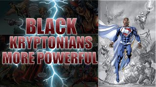 Black Kryptonians More Powerful [upl. by Harmaning]