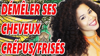 COMMENT DÉMÊLER SES CHEVEUX CrépusFrisésBouclés [upl. by Ulah]