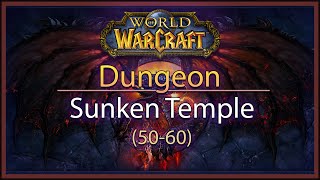 WoW  Dungeon 24 Sunken Temple 5060 [upl. by Charry]