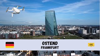 4K 🇩🇪 Ostend Frankfurt  by drone 🇩🇪 [upl. by Ahseek914]