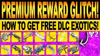 Destiny 2  FREE PREMIUM REWARD GLITCH How To Get New EXOTIC DLC LOOT amp POWER Season of Arrivals [upl. by Osborne927]