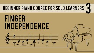 Beginner Piano Course Level 3  60 Finger Independence [upl. by Alyos]