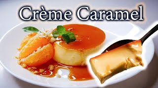 Foolproof Crème Caramel Recipe [upl. by Khano991]