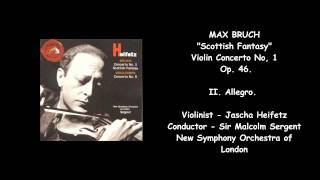 MAX BRUCH  quotScottish Fantasyquot Orchestra and Violin Op 46  HeifetzSargentNew London Symphony [upl. by Berne]