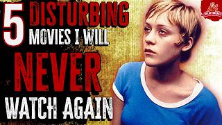 5 DISTURBING Movies I Will NEVER Watch Again [upl. by Anilemrac407]