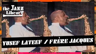 YUSEF LATEEF Quartet  Frère Jacques Live at Molde Jazz Festival 1968  THE JAZZ LIBRARY [upl. by Iramaj]