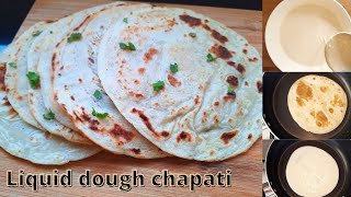 no need to knead  liquid dough chapati  instant chapati with liquid dough  ramzan 2021 cook book [upl. by Monte733]