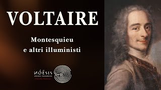 VOLTAIRE Montesquieu e altri illuministi [upl. by Yesnil]