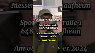 Sei dabei Messerfieber Messerbörse Schaafheim – 8 Dezember shorts [upl. by Eirojram]