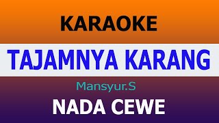 TAJAMNYA KARANG KARAOKE NADA WANITAVINOKORG [upl. by Cosenza724]