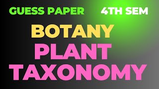 Guess paper of plant taxonomy for BSC 4th sem Botany Kashmir University Zubair Nengroo Lectures [upl. by Towroy617]