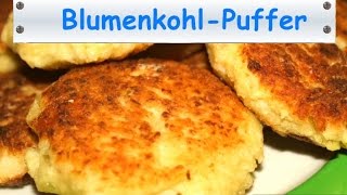 Blumenkohlpuffer  gesunde und LECKERE Beilage [upl. by Akemrej]