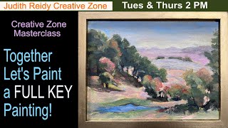 Painting Masterclass in the Creative Zone  Together Lets painting a Full Key Painting [upl. by Anitteb]