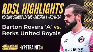 Barton Rovers A vs Berks United Royals  202425 RDSL Division 4  Showcase Match [upl. by Elinor]