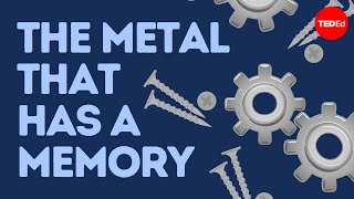 Magical metals how shape memory alloys work  Ainissa Ramirez [upl. by Dewayne]