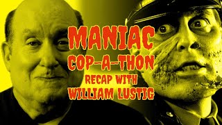 Maniac CopAThon Recap With William Lustig [upl. by Myranda]