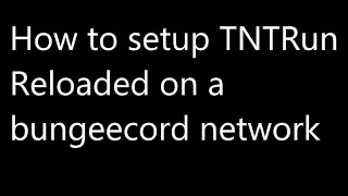 How to setup a bungeecord network and how to setup TNTRun Reload on a bungeecord network [upl. by Dulcie]