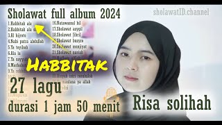 sholawat terbaru full album risa solihah 2024 habbitak [upl. by Yevi]