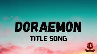 Doraemon Title Song  Lyrical Video  LyricalLyfe [upl. by Nawuq]