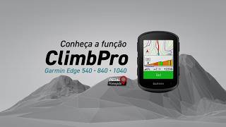 Conheça a função ClimbPro  Garmin Edge 540 840 1040  Pedal Planejado 83 [upl. by Eycal]