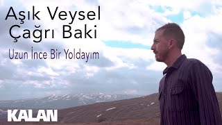 Aşık Veysel amp Çağrı Baki  Uzun İnce Bir Yoldayım  Single © 2019 Kalan Müzik [upl. by Pierrette]