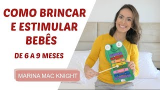 Como Brincar E Estimular Bebê de 6 a 9 Meses  Mães Atuais [upl. by Yerac]