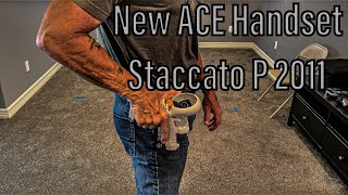 New ACE Staccato P Handset [upl. by Leary692]