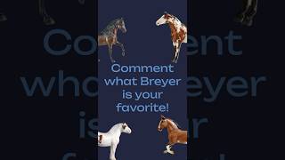 Comment what Breyer is your favorite [upl. by Helm]