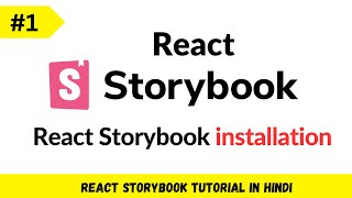 React Storybook Tutorial in Hindi 1  React Storybook installation [upl. by Yltnerb]