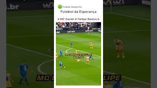 💥MC Daniel X Fellipe Bastos💥  Futebol da Esperança [upl. by Ainud]