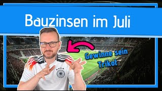 Bauzinsen Juli 2024  Analyse und Prognose [upl. by Golightly]