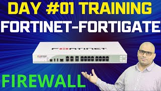 Day 1 Fortinet Firewall Training  FortinetFortiGate Training Hindi [upl. by Ajna]