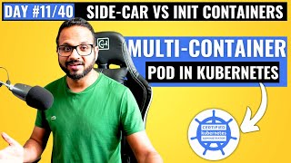 Day 1140  Multi Container Pod Kubernetes  Sidecar vs Init Container [upl. by Dulcine775]