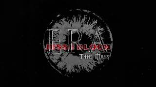 ERA  The Mass Jesse Bloch Remix [upl. by Ritchie]