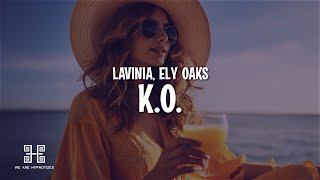 LAVINIA amp Ely Oaks  KO Lyrics [upl. by Friede]