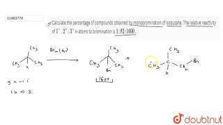 Calculate the percentage of compounds obtained by monobromination of isobutane [upl. by Nalyr395]