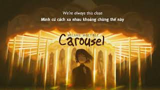 Vietsub  Carousel  Melanie Martinez  Nhạc Hot TikTok  Lyrics Video [upl. by Volney]