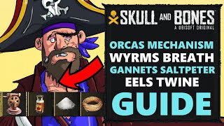 How To Get Orcas Mechanism Wyrms Breath Gannets Saltpeter Eels Twine Skull amp Bones Tutorial Guide [upl. by Adala]